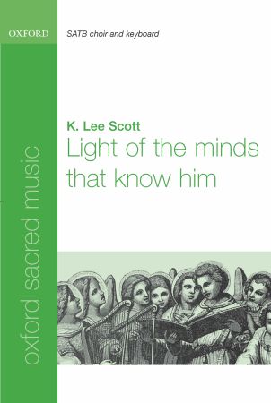 Scott: Light of the minds that know him SATB published by OUP