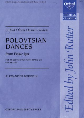 Borodin: Polovtsian Dances from Prince Igor SATB published by OUP