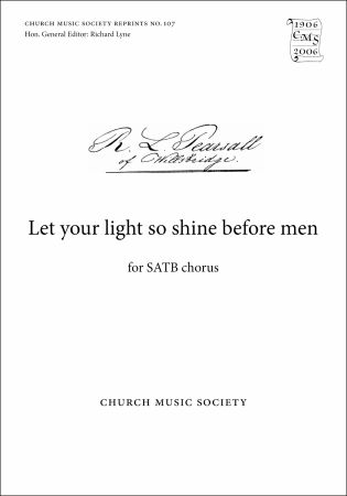 Pearsall: Let your light so shine before men SATB published by OUP
