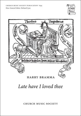 Bramma: Late have I loved thee SSATB published by OUP