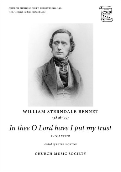 Sterndale Bennett: In thee O Lord have I put my trust SSAATTBB published by OUP
