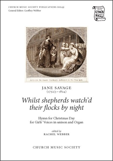 Savage: Whilst shepherds watch'd their flocks by night (Unison) published by Church Music Society
