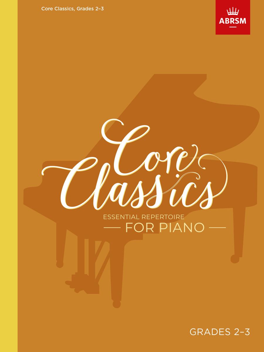 Core Classics, Grades 2-3 for Piano published by ABRSM