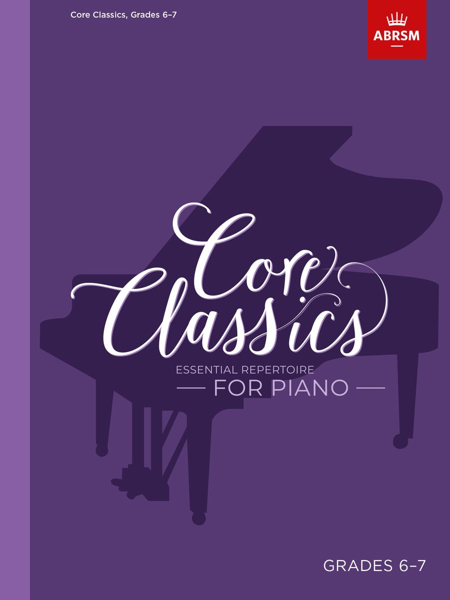 Core Classics, Grades 6-7 for Piano published by ABRSM