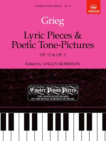 Grieg: Lyric Pieces Opus 12 & Poetic Tone  Pictures Opus 3 for Piano published by ABRSM