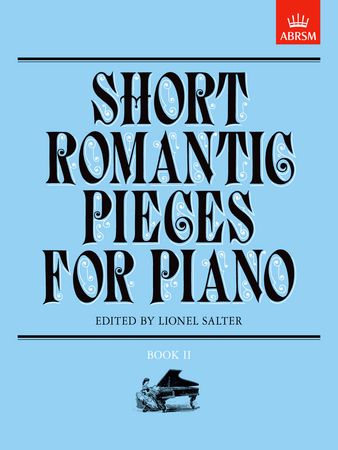 Short Romantic Pieces Book 2 for Piano published by ABRSM
