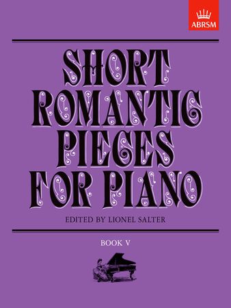 Short Romantic Pieces Book 5 for Piano published by ABRSM