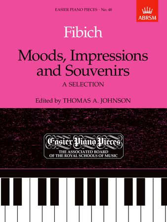 Fibich: Moods, Impressions and Souvenirs for Piano published by ABRSM