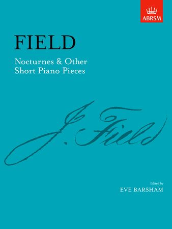 Field: Nocturnes and Other Short Piano Pieces published by ABRSM