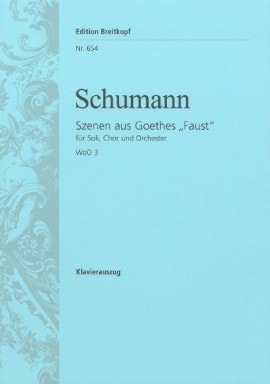 Schumann: Scenes from Goethe's 'Faust' WoO 3 published by Breitkopf - Vocal Score