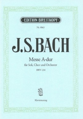 Bach: Mass in A Major (BWV 234) published by Breitkopf - Vocal Score
