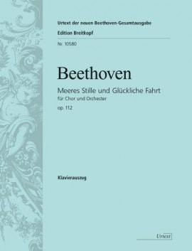 Beethoven: Calm Sea and Prosperous Voyage Opus 112 published by Breitkopf - Vocal Score