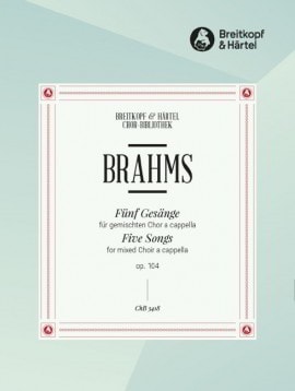 Brahms: Fünf Gesänge Opus 104 SATB published by Breitkopf
