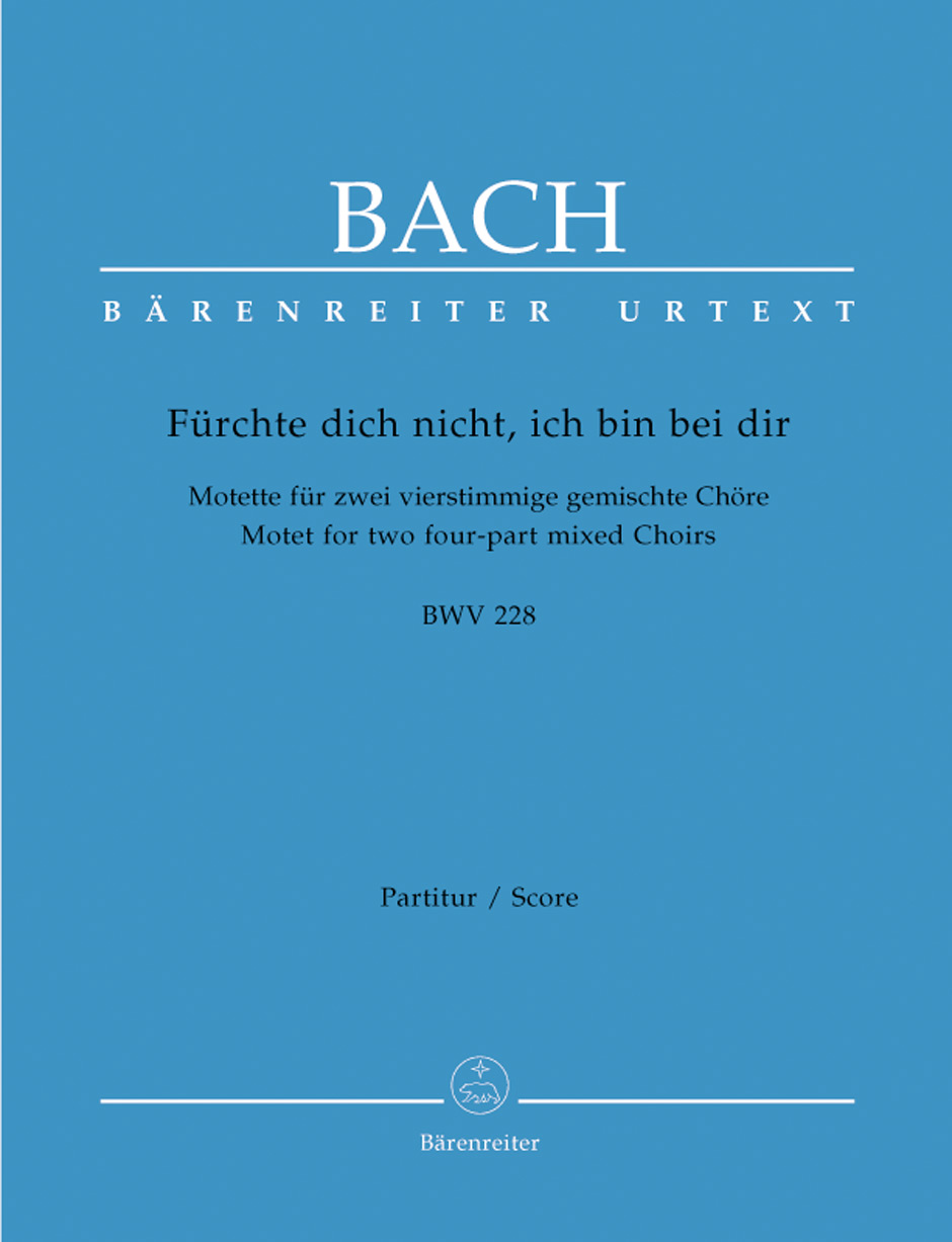 Bach: Frchte dich nicht, ich bin bei dir (BWV 228) published by Barenreiter