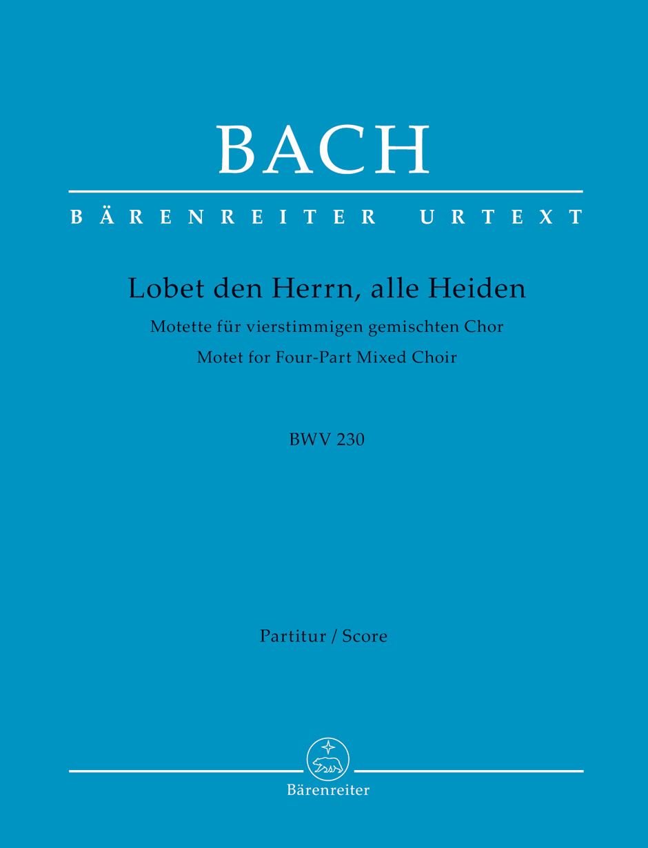 Bach: Lobet den Herrn, alle Heiden (BWV 230) published by Barenreiter
