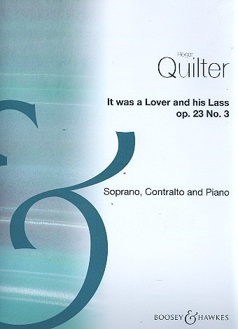 Quilter: It was a lover and his lass for Soprano & Alto published by Boosey & Hawkes