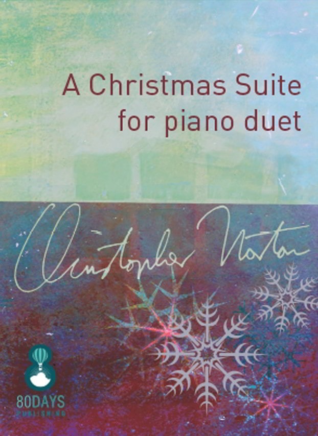 Norton: A Christmas Suite for Piano Duet published by 80 Days