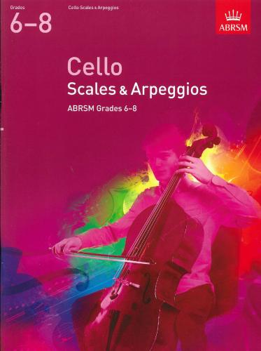 ABRSM Cello Scales & Arpeggios Grade 6 - 8 From 2012