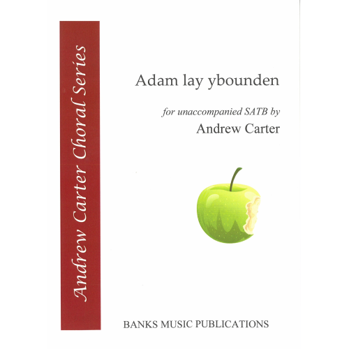 Carter: Adam lay ybounden SATB published by Banks