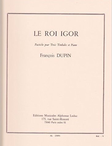 Dupin: Le Roi Igor, Pastiche (Percussion & Piano) published by Leduc