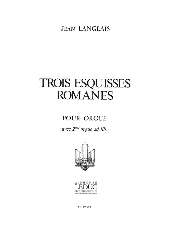 Langlais: 3 Esquisses Romanes for Organ published by Leduc