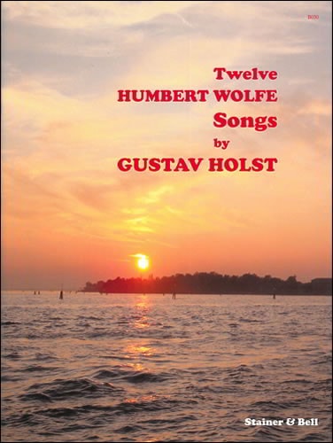 Holst: Twelve Humbert Wolfe Songs published by Stainer & Bell