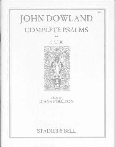 Dowland: The Complete Psalm Settings published by Stainer & Bell
