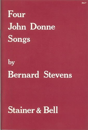 Stevens: Four John Donne Songs for High Voice published by Stainer & Bell