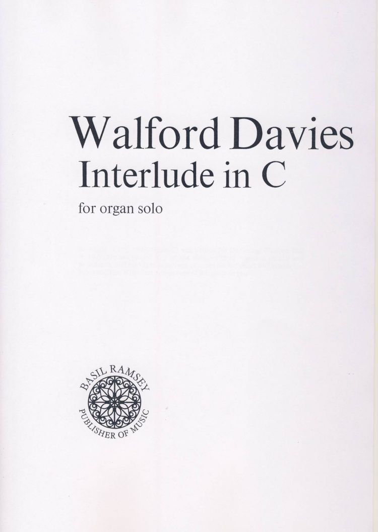 Walford Davies: Interlude in C for Organ published by Basil Ramsey