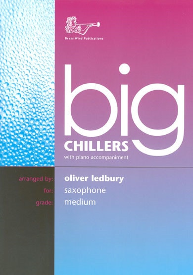 Big Chillers for Alto Saxophone published by Brasswind