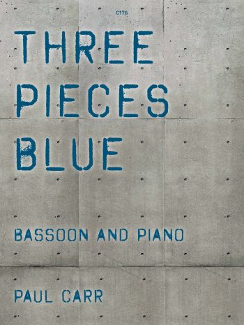 Carr: Three Pieces Blue for Bassoon published by Clifton