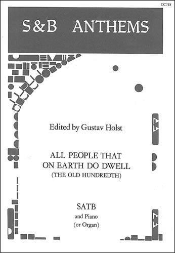 Holst: All people that on earth do dwell (The Old 100th) SATB published by Stainer and Bell
