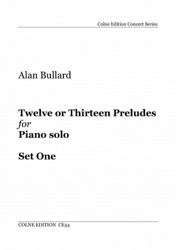Bullard: Twelve or Thirteen Preludes for PIano Set 1 published by Colne