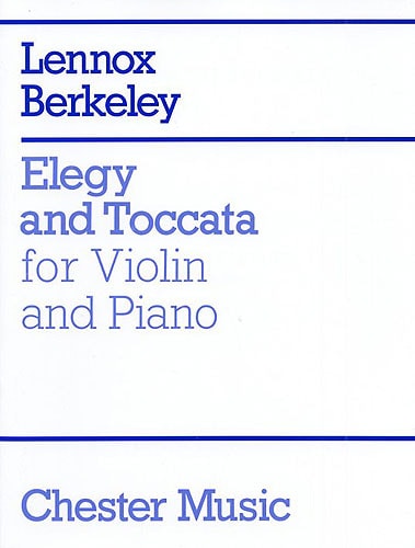 Berkeley: Elegy and Toccata for Violin published by Chester