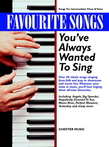 Favourite Songs You've Always Wanted To Sing published by Chester