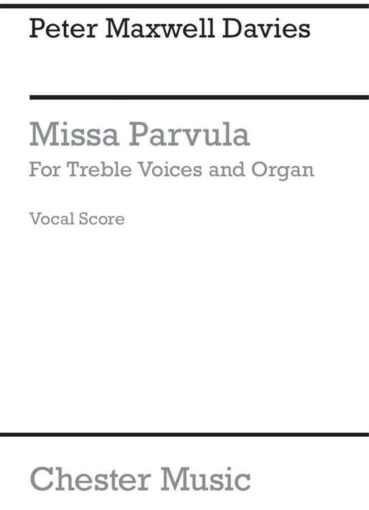 Maxwell Davies: Missa Parvula (Trebles) published by Chester
