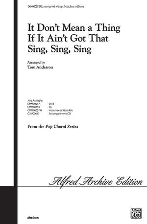 Ellington: It Dont Mean A Thing If It Ain't Got That Sing, Sing, Sing SAB published by Alfred