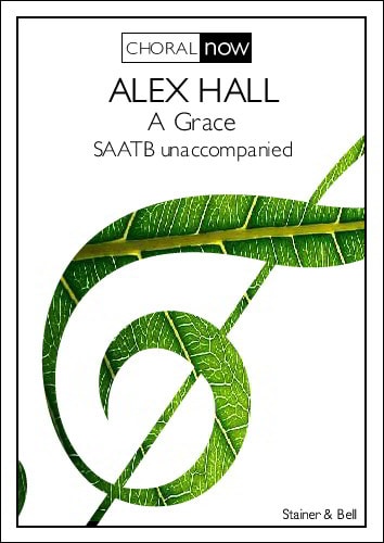 Hall: A Grace SAATB published by Stainer & Bell