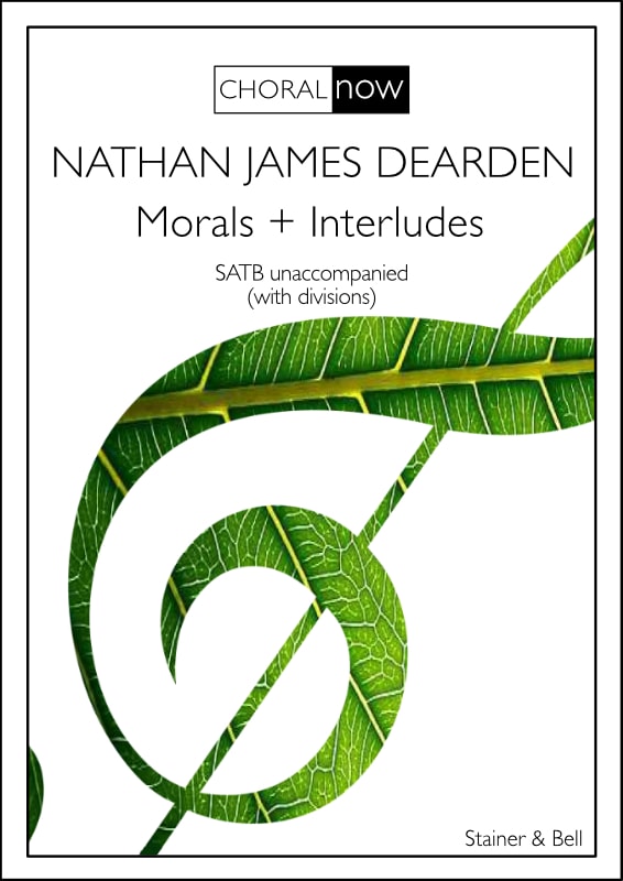 Dearden: Morals + Interludes SATB published by Stainer & Bell