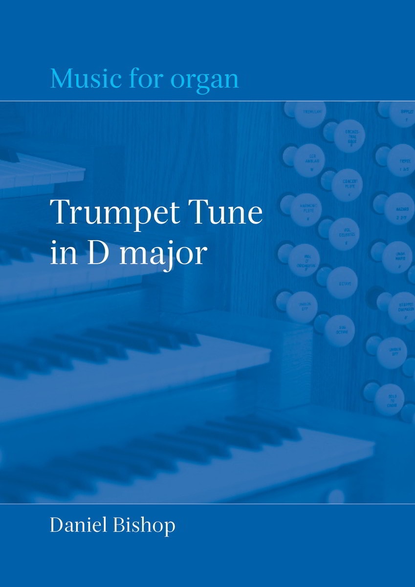 Bishop: Trumpet Tune in D major for Organ published by Church Organ World