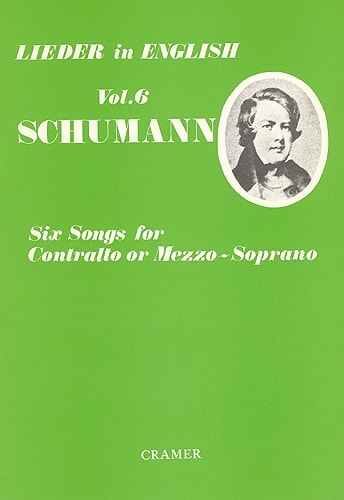 Schumann: Leider in English Volume 6: 6 Songs for Contralto Or Mezzo Soprano published by Cramer