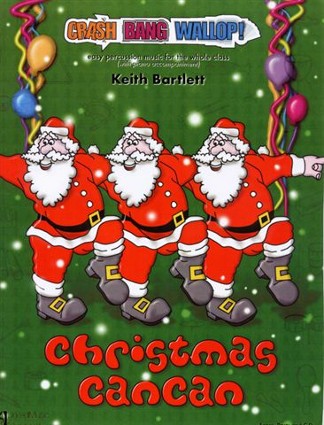 Bartlett: Crash Bang Wallop! Christmas Cancan for Percussion published by UMP (Book & CD)