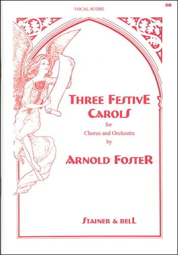 Foster: Three Festive Carols SATB published by Stainer and Bell