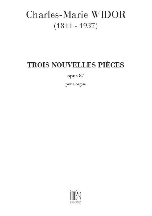 Widor: Trois Nouvelles Pieces Opus 87 for Organ published by Durand