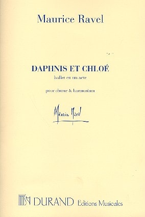 Ravel: Daphnis et Chloe - Ballet En Un Acte published by Durand - Chorus score