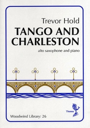 Hold: Tango and Charleston for Alto Saxophone published by Thames Publishing