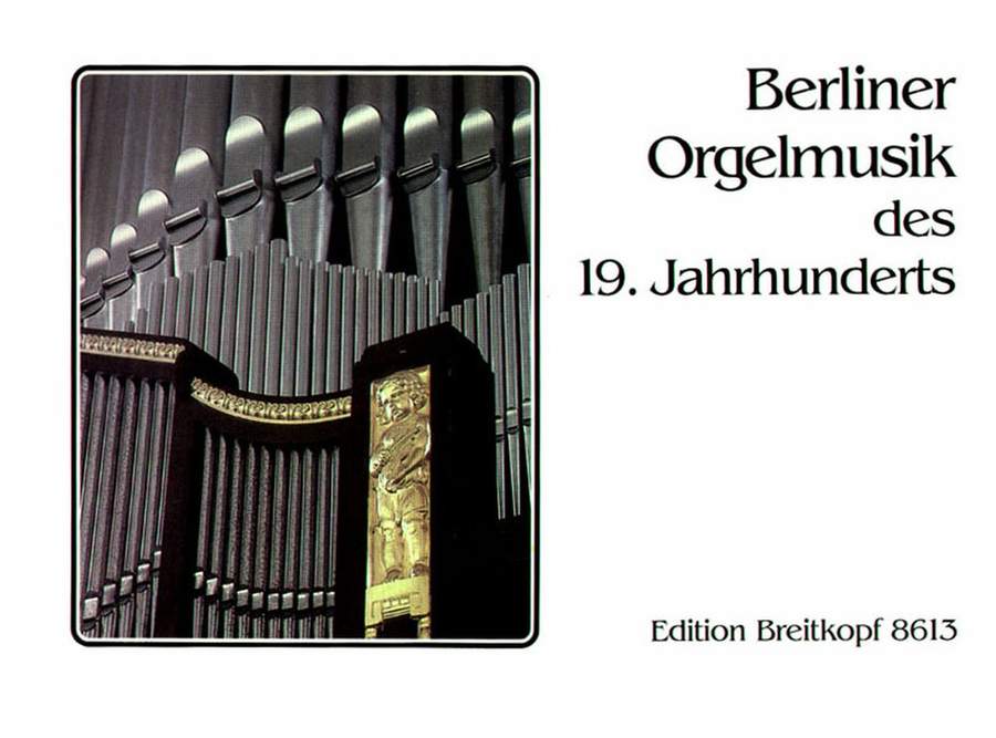 19th Century Organ Music from Berlin published by Breitkopf