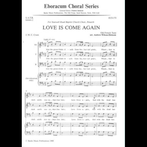 Wilson-Dickson: Love Is Come Again SATB published by Eboracum