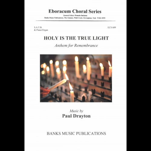 Drayton: Holy is the True Light SATB published by Eboracum