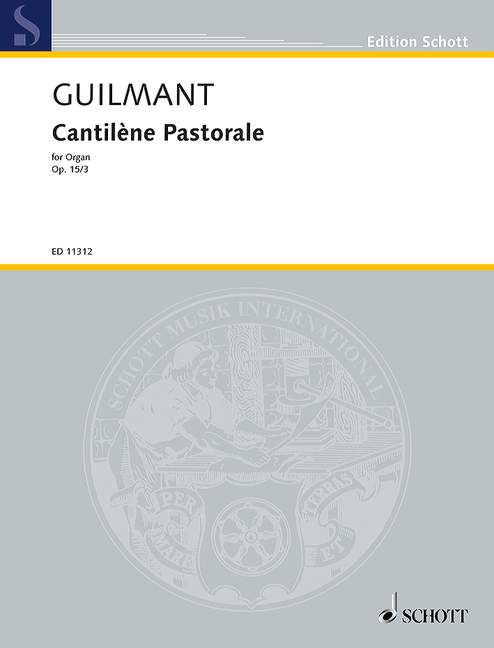 Guilmant: Cantilene Pastorale Opus 15 No 3 for Organ published by Schott